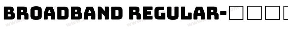 Broadband Regular字体转换
